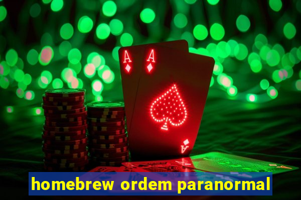 homebrew ordem paranormal